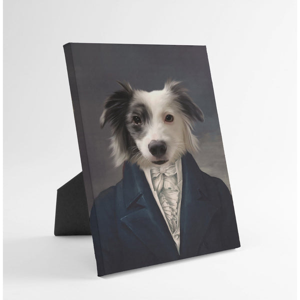 The Aristocrat - Custom Standing Canvas